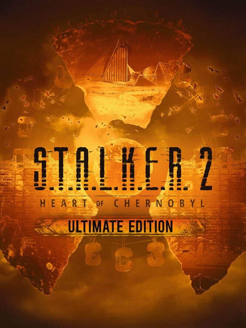 S.T.A.L.K.E.R. 2: Heart of Chernobyl - Ultimate Edition