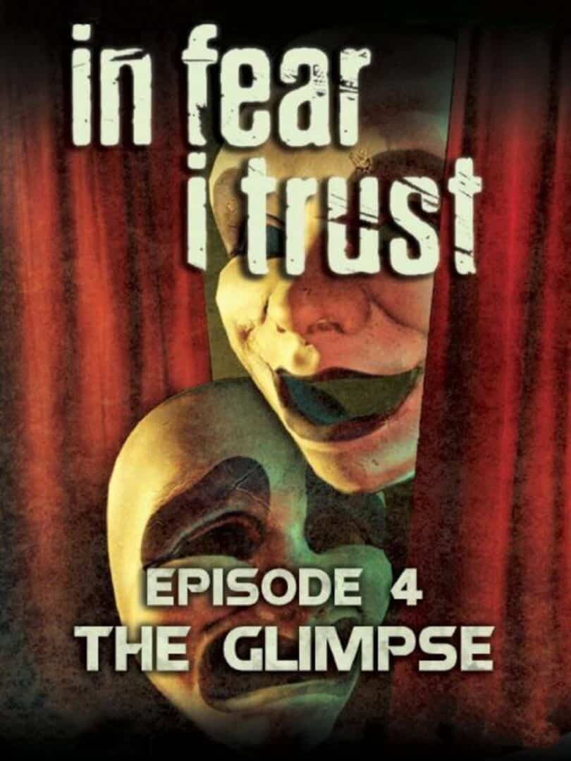 In Fear I Trust: Episode 4