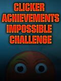 Clicker Achievements: The Impossible Challenge