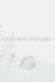 Once in Flowerlake