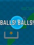 Balls! Balls!