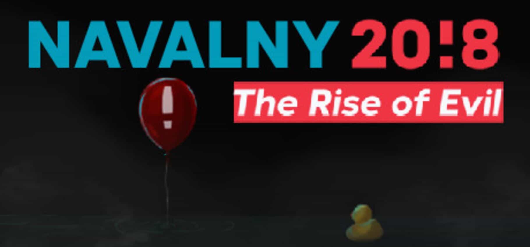 Navalny 20!8 : The Rise of Evil
