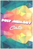 Poly Memory: Cats
