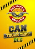 Gas Station Simulator: Can Touch This