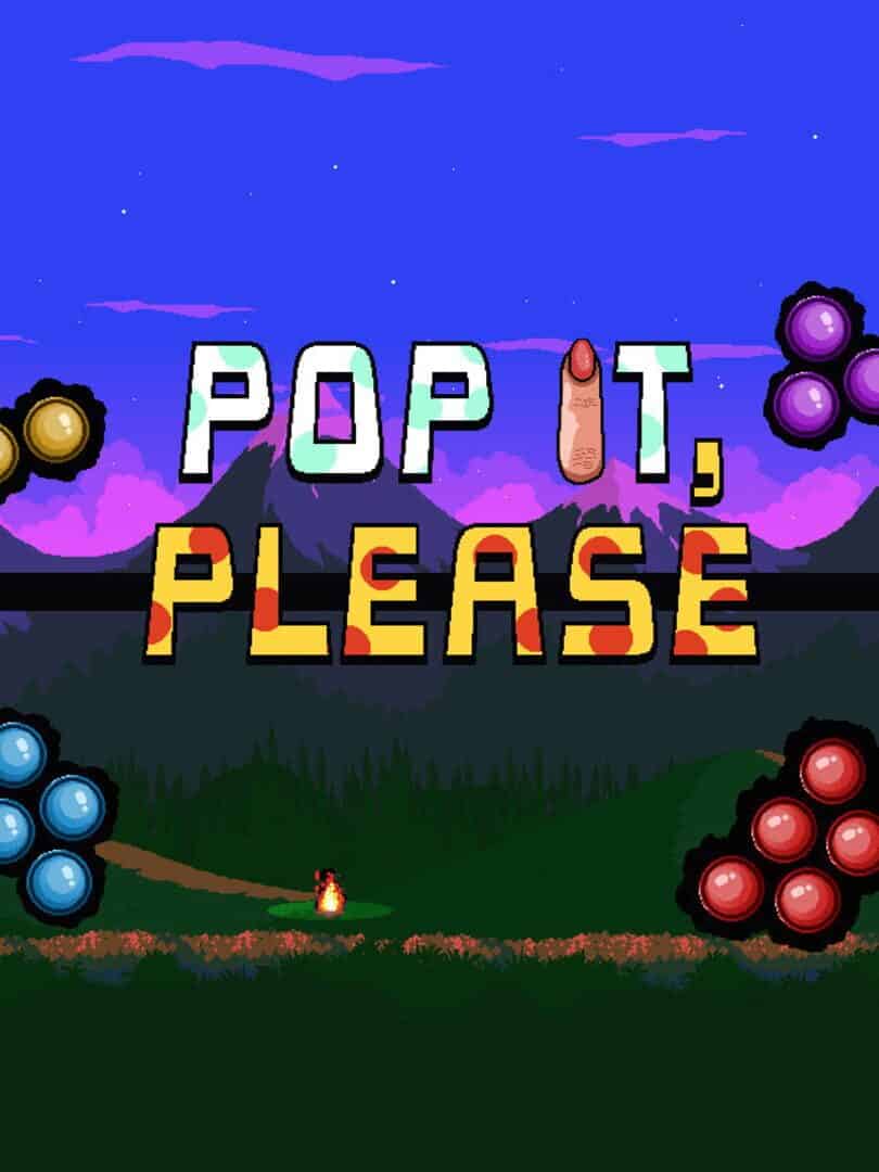 Pop it, Please!