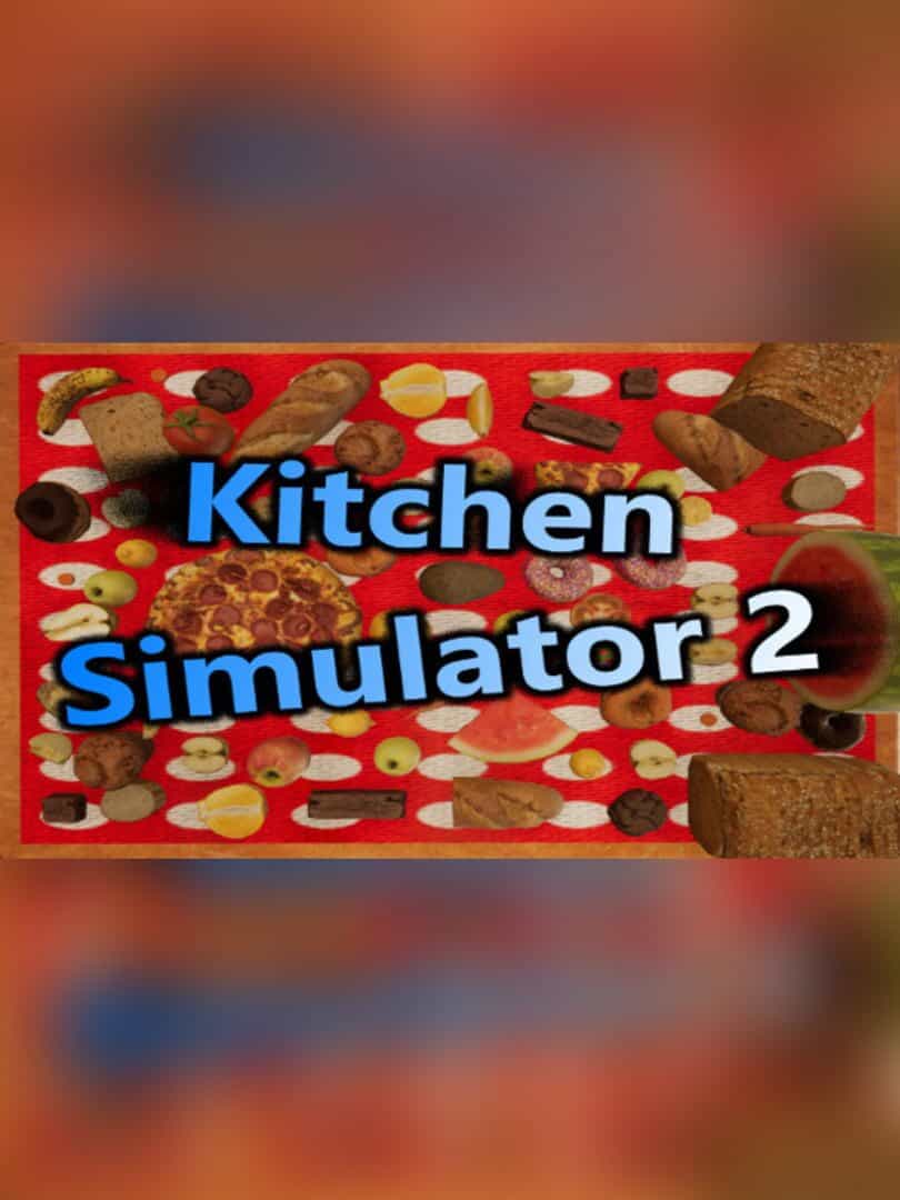 Kitchen Simulator 2