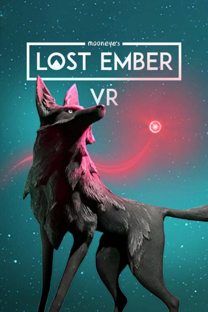 Lost Ember: VR Edition