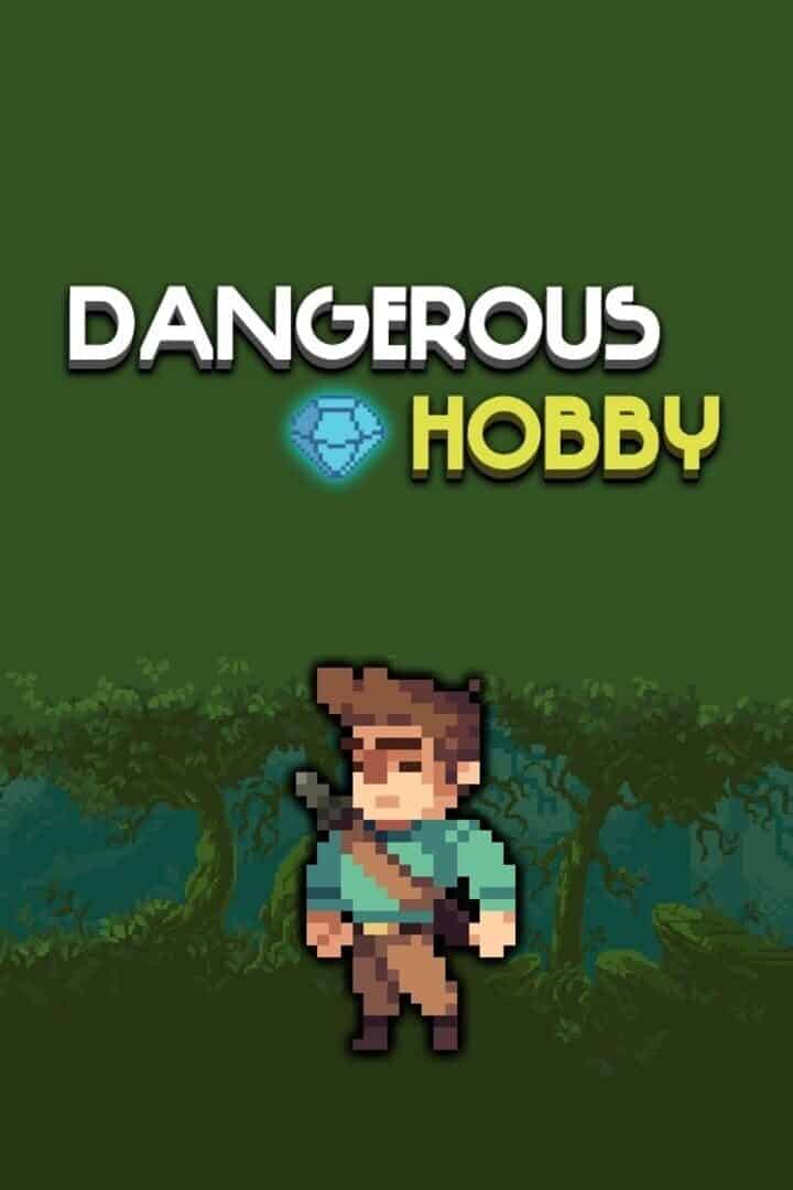 Dangerous Hobby