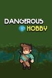 Dangerous Hobby