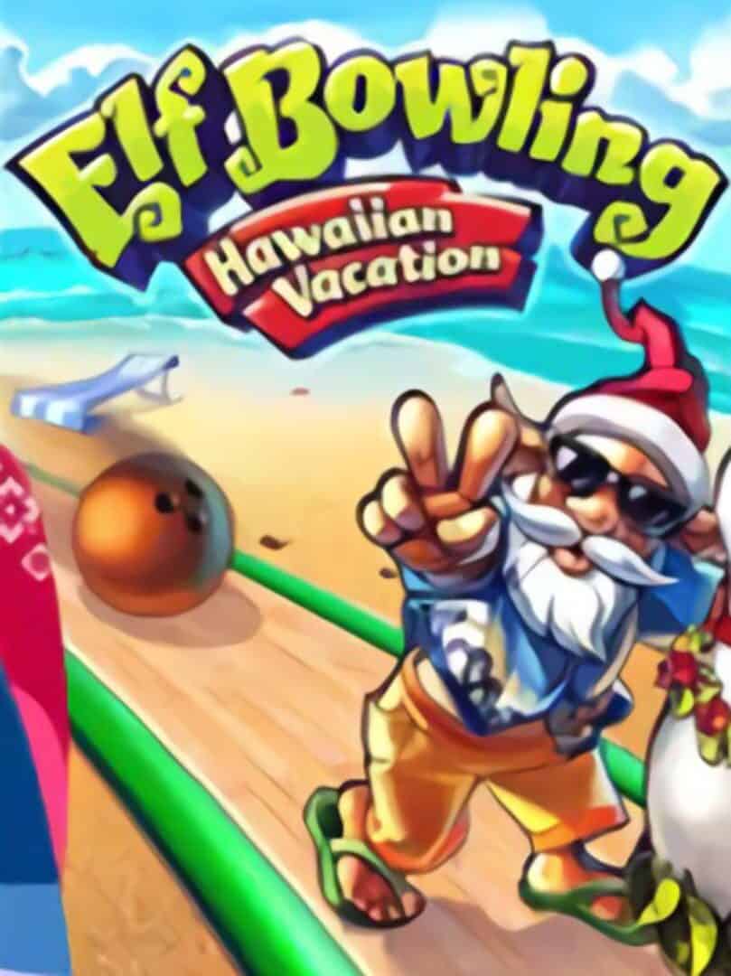 Buy Cheap Elf Bowling Hawaiian Vacation CD Keys and Digital Downloads
