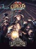 Circus Electrique: Deluxe Edition