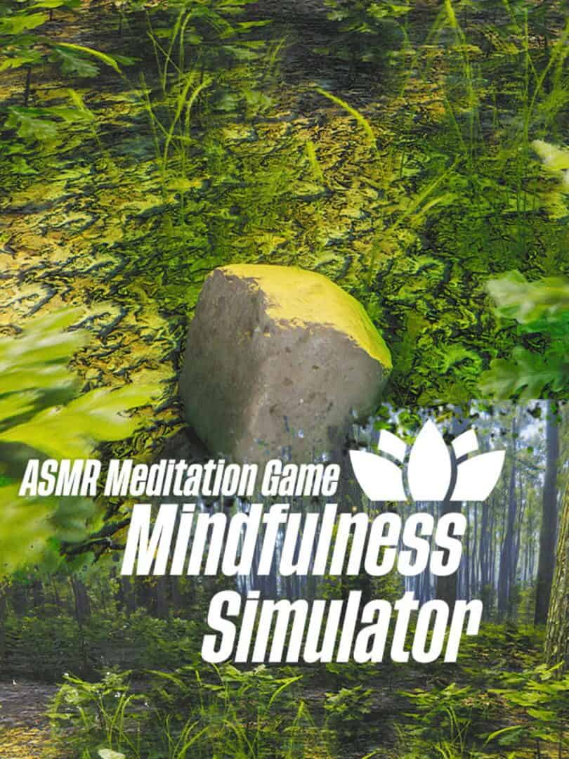 Mindfulness Simulator: ASMR Meditation Game