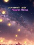 Christmas Town: Passion House