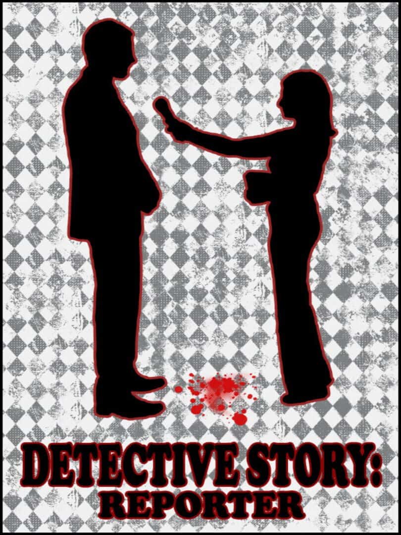 Detective Story: Reporter