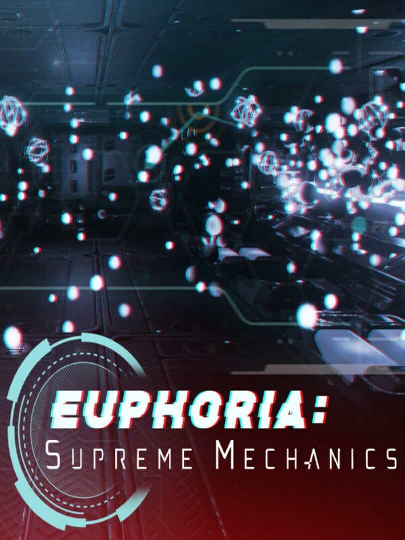 Euphoria: Supreme Mechanics