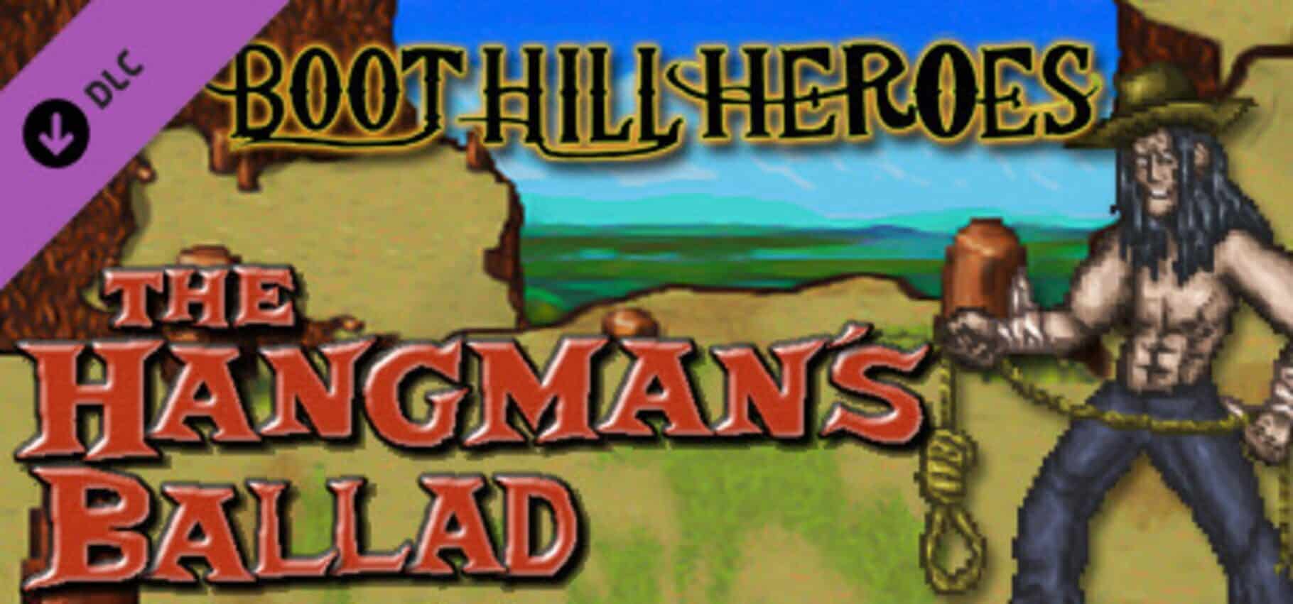 Boot Hill Heroes: The Hangman's Ballad