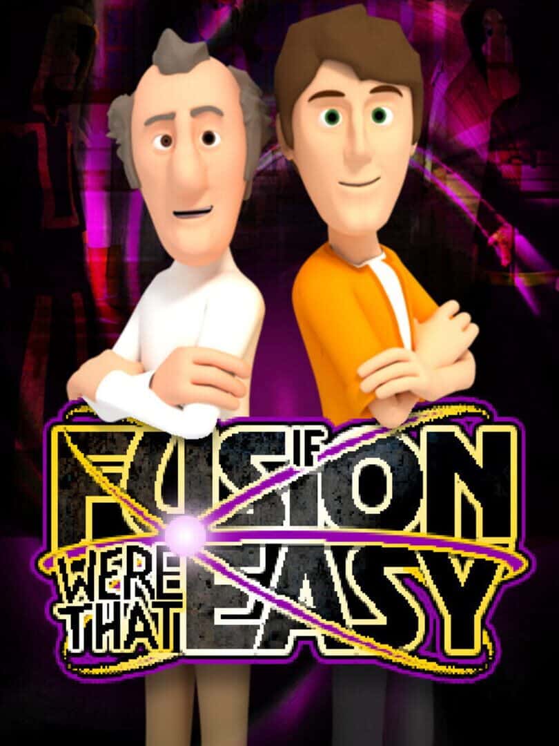 If Fusion Were That Easy
