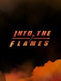 Into the Flames