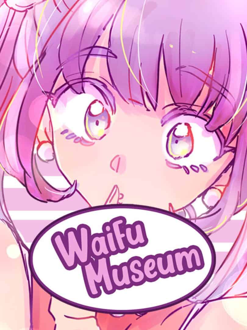 Waifu Museum
