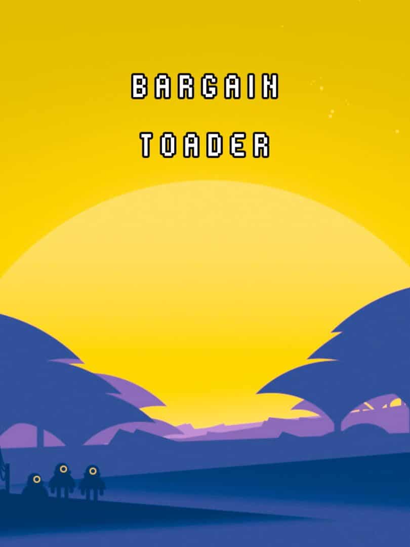 Bargain Toader