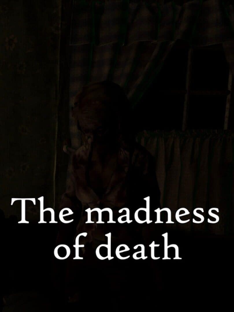 The Madness of Death