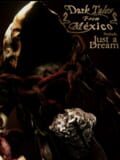 Dark Tales from México: Prelude. Just a Dream... with The Sack Man