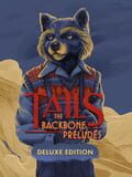 Tails: The Backbone Preludes - Deluxe Edition