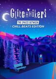 Glitchhikers: The Spaces Between - Chill Beats Edition