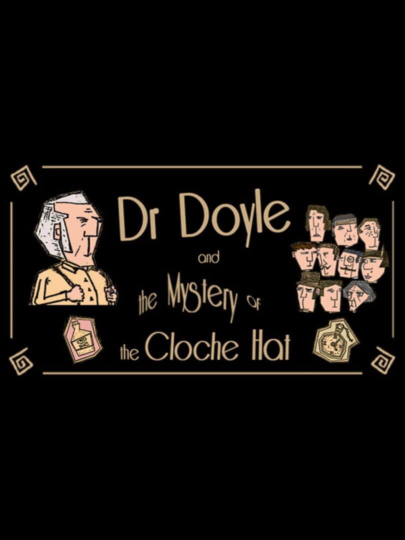 Dr. Doyle & The Mystery of the Cloche Hat