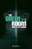 The Green Room Experiment: Episode 1 VR