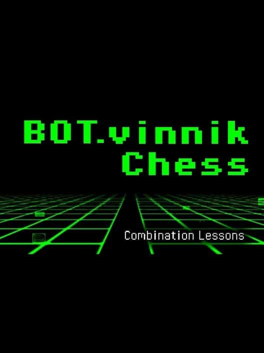 Bot.vinnik Chess: Combination Lessons