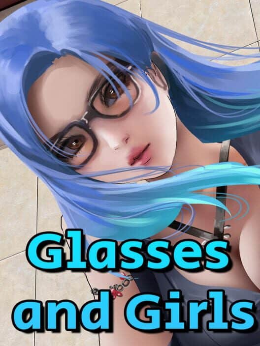 Glasses and Girls