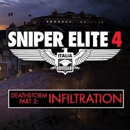 Sniper Elite 4: Deathstorm Part 2 - Infiltration