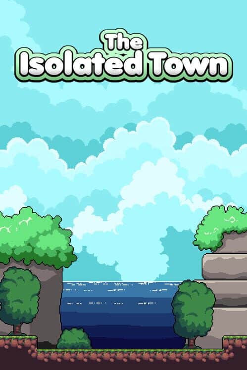 The Isolated Town