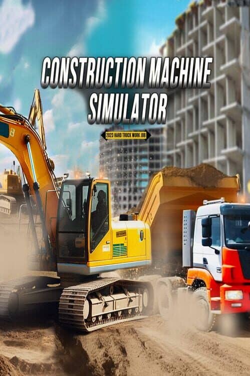 Construction Machine Simulator 2023: Hard Truck Work Job