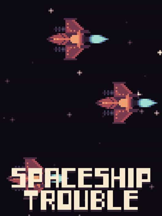 Spaceship Trouble
