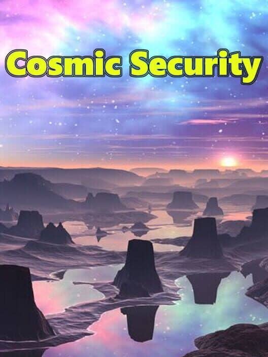Cosmic Security