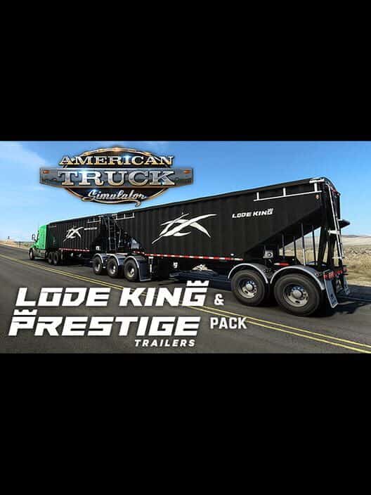 American Truck Simulator: Lode King & Prestige Trailers Pack