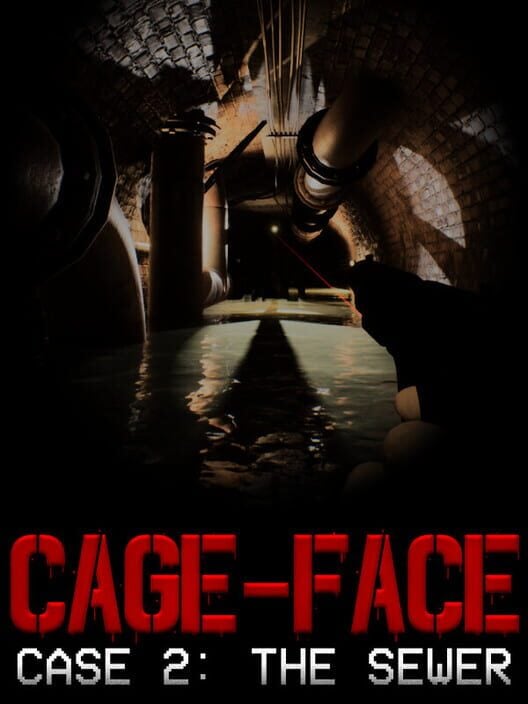Cage-Face: Case 2 - The Sewer