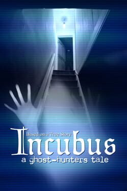 Incubus: A ghost-hunters tale