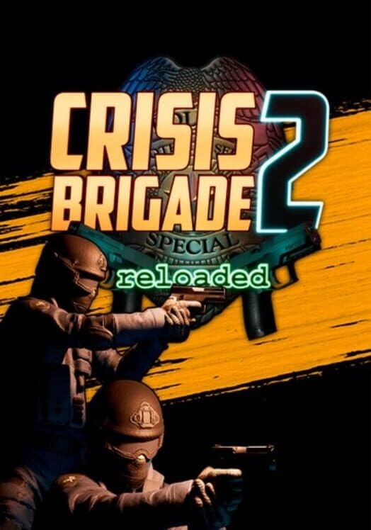 Crisis Brigade 2: Reloaded