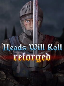 Heads Will Roll: Reforged - Happily Ever After