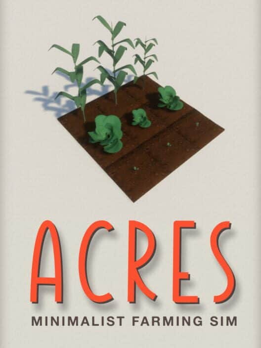 Acres: Minimalist Farming Sim