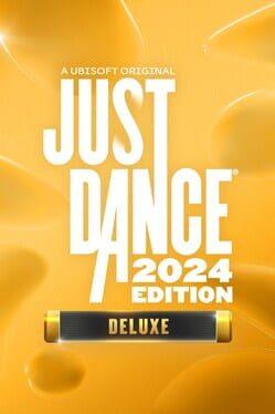 Just Dance 2024 Edition: Deluxe Edition