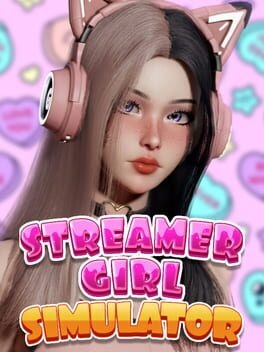 Streamer Girl Simulator