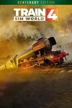 Train Sim World 4: Flying Scotsman Centenary Edition
