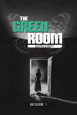 The Green Room Experiment: Episode 2