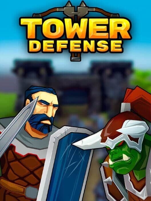 Tower Defense: Defender of the Kingdom