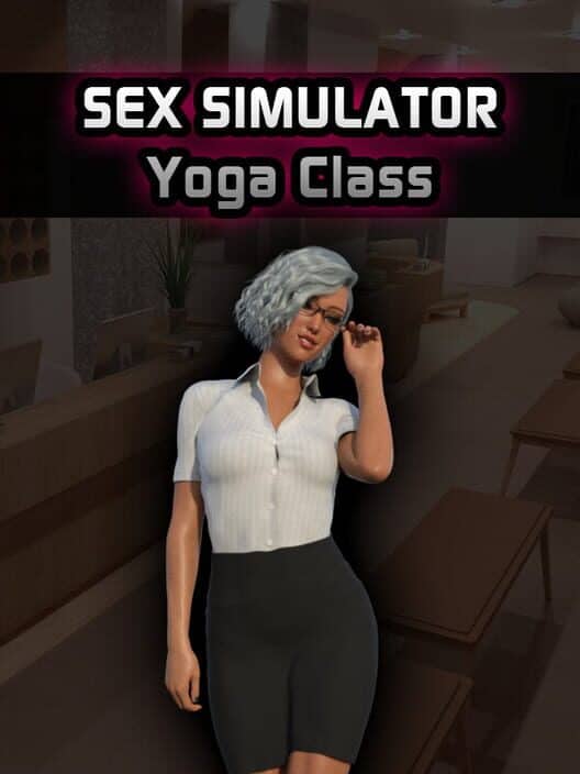 Sex Simulator: Yoga Class