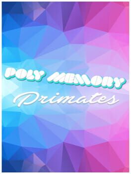 Poly Memory: Primates
